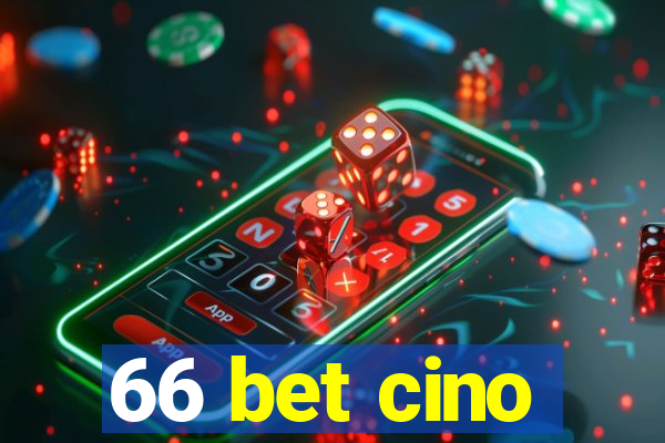 66 bet cino